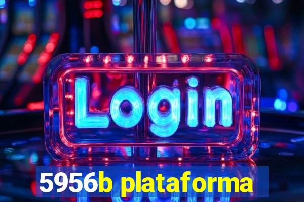 5956b plataforma